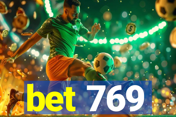 bet 769